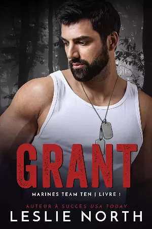 Marines Team Ten, Tome 1 : Grant
